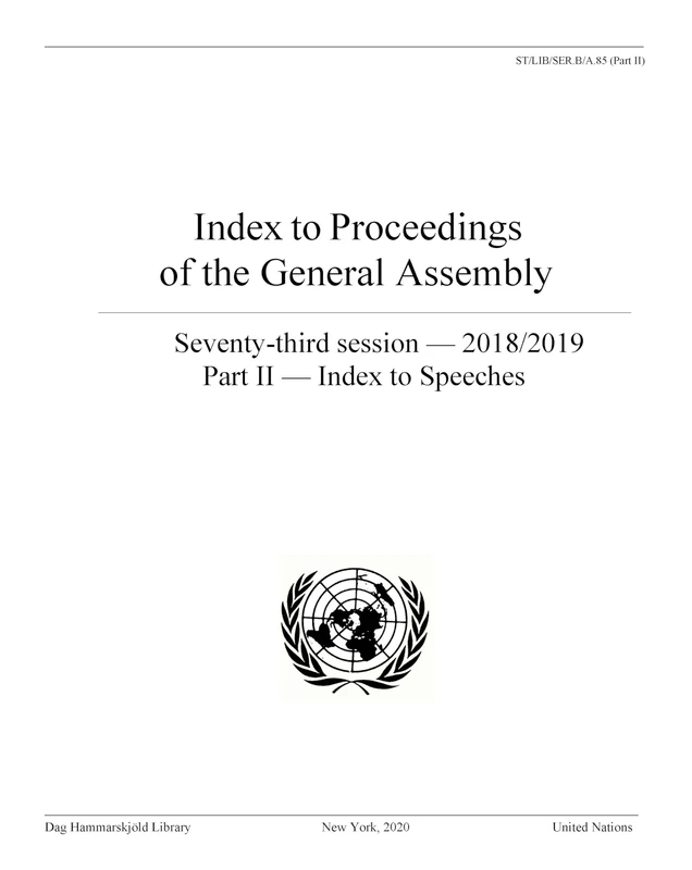 Index to Proceedings of the General Assembly 2018/2019: Part II - Index to Speeches: A.85 (Part II)