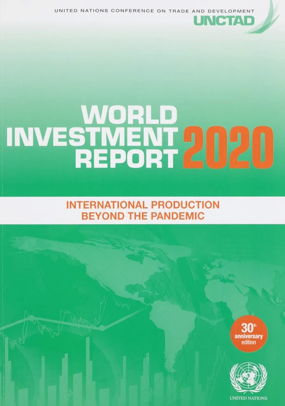 World Investment Report 2020: International Production Beyond the Pandemic (United Nations Conference on Trade and Development (UNCTAD) World Investment Report (WIR))