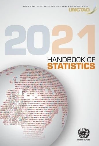 UNCTAD Handbook of Statistics 2021 (United Nations Conference on Trade and Development (UNCTAD) Handbook of Statistics / Manuel de Statistiques de la CNUCED)