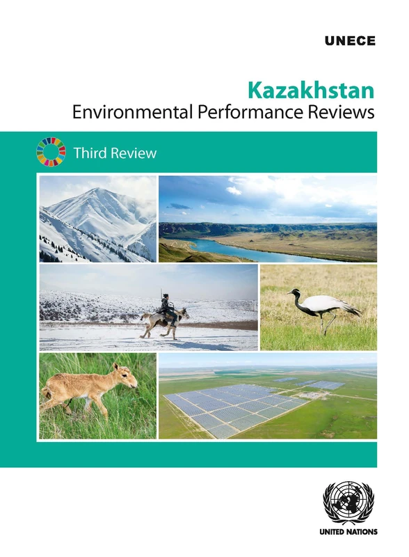 Environmental Performance Review: Kazakhstan: Kazakhstan - Third Review: 50 (ECE Environmental Performance Reviews Series)