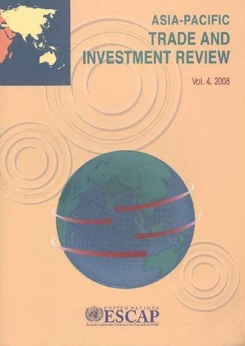 Asia-Pacific Trade and Investment Review: Volume 4, 2008 (Economic and Social Commission for Asia and the Pacific)
