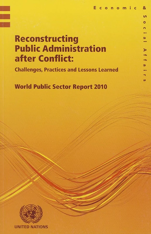 Reconstructing Public Administration After Conflict: Challenges, Practices and Lessons Learned : World Public Sector Report 2010 - Image 1