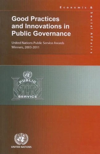 Good Practices and Innovations in Public Governance: United Nations Public Service Awards Winners, 2003-2011 (Economic & Social Affairs): 2003 to 2011