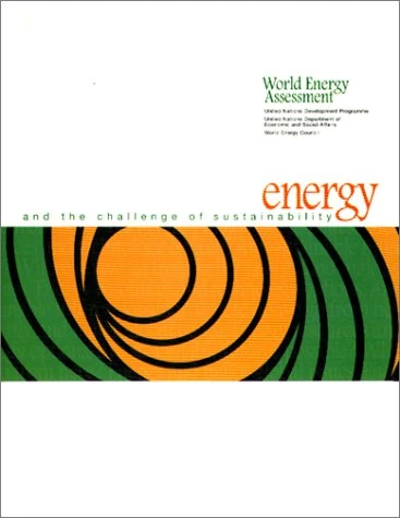 World Energy Assessment: Energy and the Challenge of Sustainability
