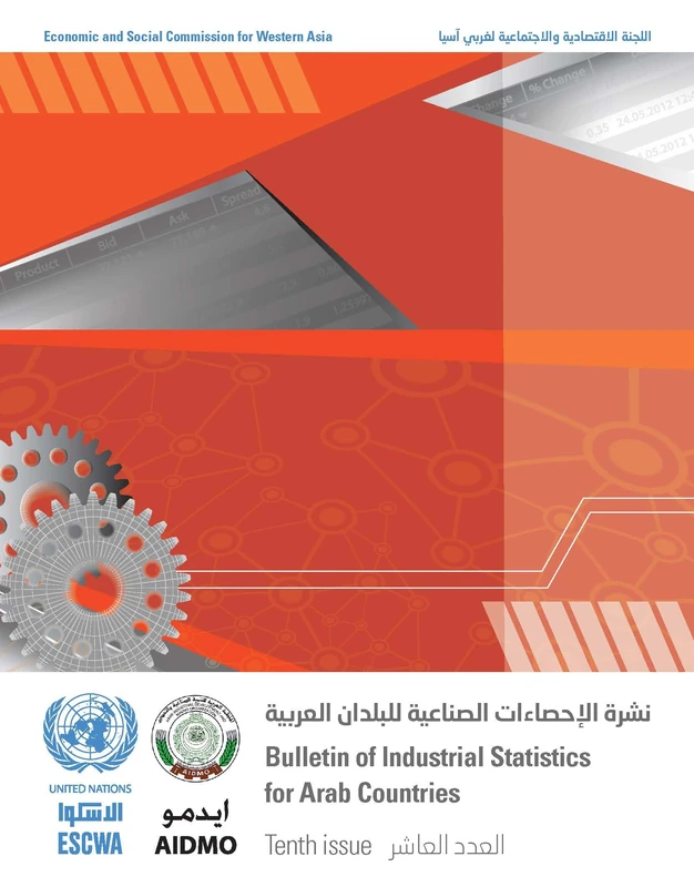 Bulletin of Industrial Statistics for Arab Countries - Tenth Issue (English/Arabic Edition) (Bulletin of Industrial Statistics in the Arab Region)