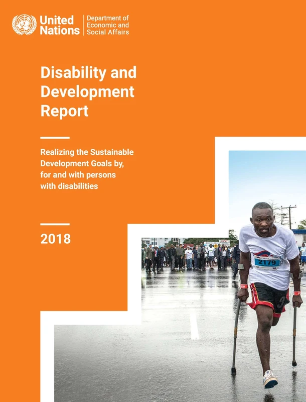 Disability and Development Report: Realizing the Sustainable Development Goals by, for and with Persons with Disabilities