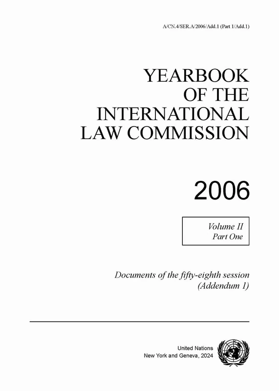Yearbook of the International Law Commission 2006, Vol. II, Part 1 (Addendum 1)