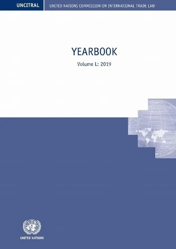 United Nations UNCITRAL Yearbook 2019 - Volume L