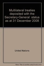 Multilateral treaties deposited with the Secretary-General: Status As at 31 December 2008