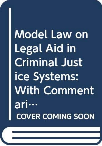 Model Law on Legal Aid in Criminal Justice Systems: With Commentaries
