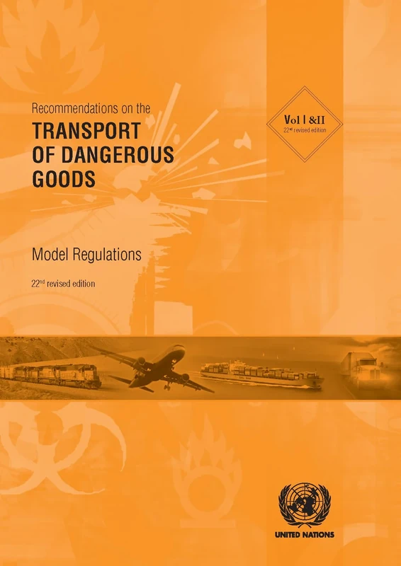 Recommendations on the Transport of Dangerous Goods: model regulations