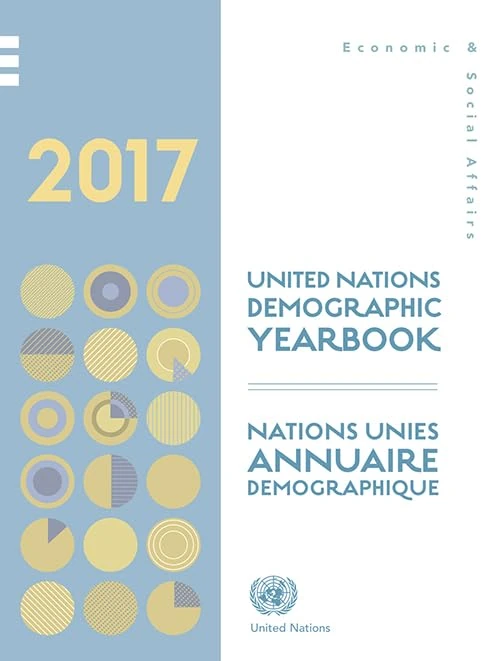 United Nations Demographic Yearbook 2017 - Bilingual Edition