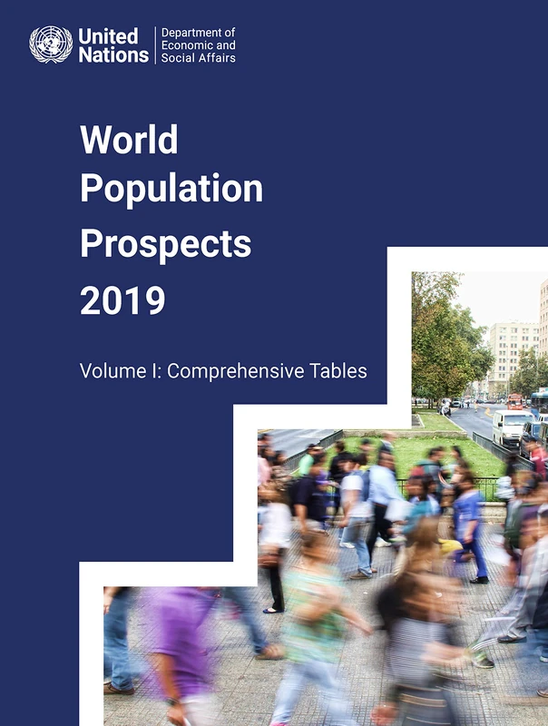 World Population Prospects The 2019 Revision: Volume I: Comprehensive Tables