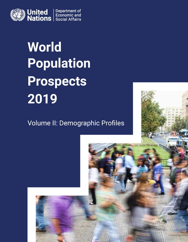 World Population Prospects 2019 - Volume II: Demographic Profiles: Vol. II: Demographic profiles