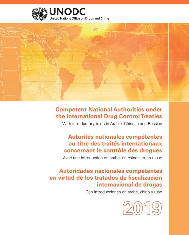 Competent National Authorities under the International Drug Control Treaties 2019 (English/French/Spanish Edition)