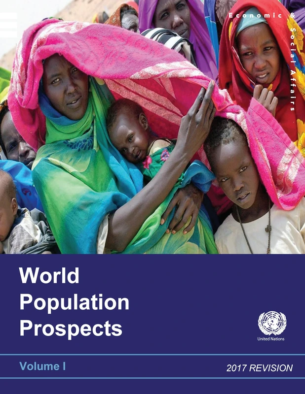World Population Prospects 2017 - Volume I: Comprehensive Tables: the 2017 revision, Vol. I: Comprehensive tables: 1