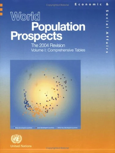 World Population Prospects: Comprehensive Tables, Volume 1, 2004