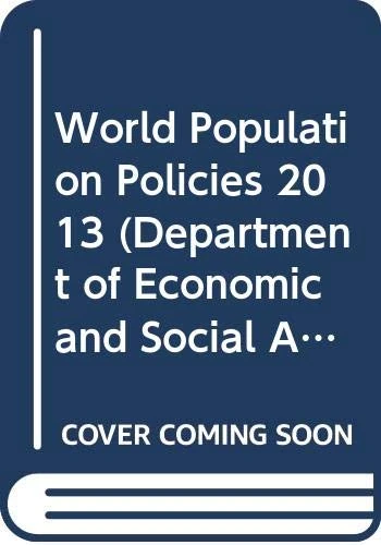 World Population Policies 2013 (Population Studies): 341