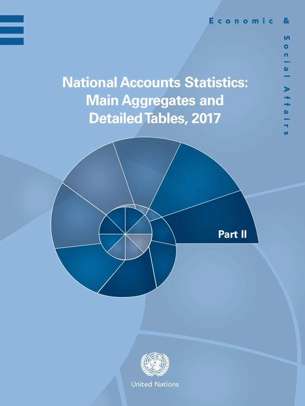 National Accounts Statistics, 2017 (Five Volume Set): Main Aggregates and Detailed Tables (National Accounts Statistics: Main Aggregates and Detailed Tables)