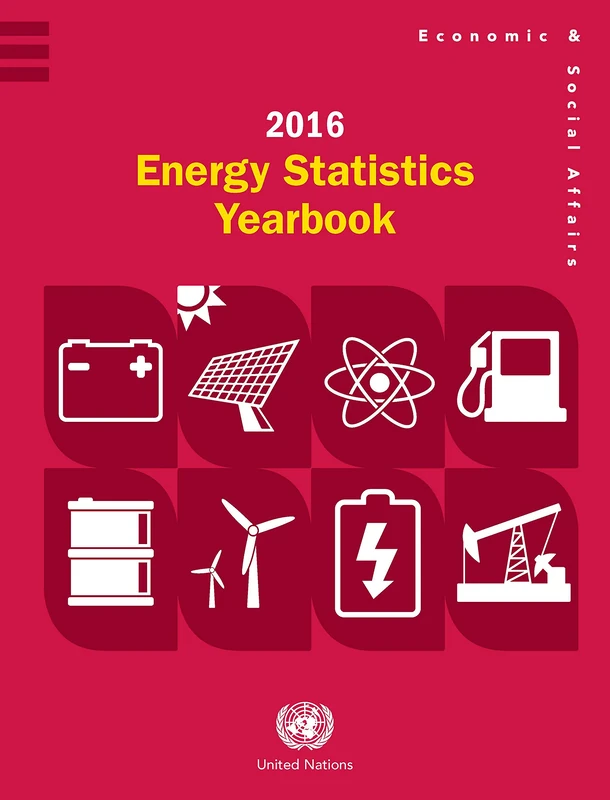Energy Statistics Yearbook 2016 (Energy Statistics Yearbook / Annuaire Des Statistiques De L'energie (Ser. J))