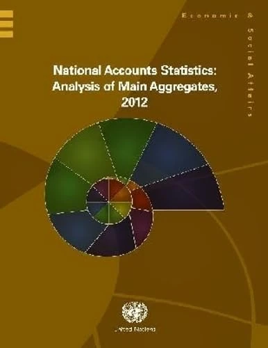 National Accounts Statistics: Analysis of Main Aggregates, 2012 (National Accounts Statistics: Main Aggregates and Detailed Tables)