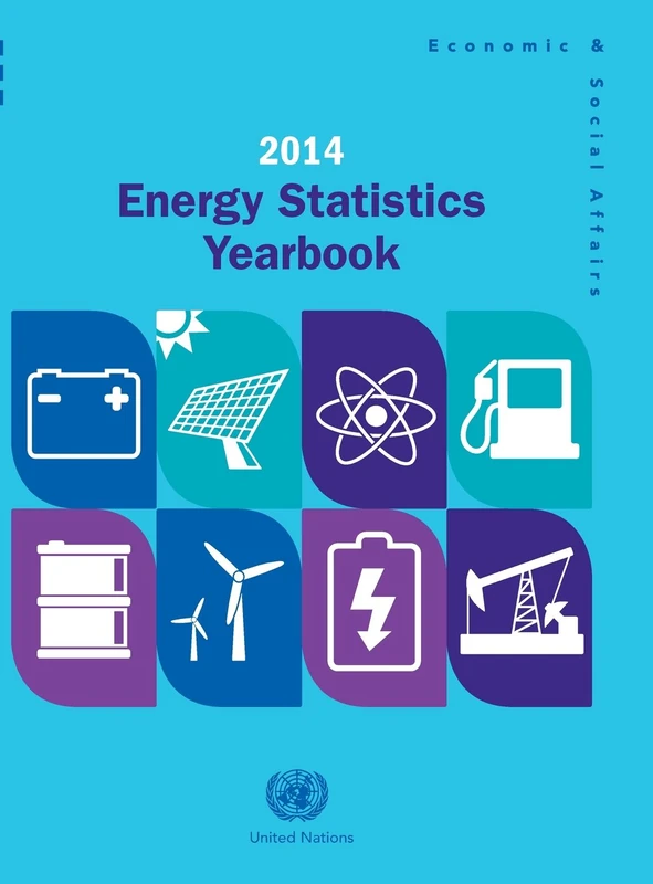 Energy Statistics Yearbook 2014 (Energy Statistics Yearbook / Annuaire Des Statistiques De L'energie (Ser. J))