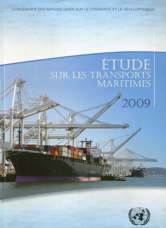 Etude sur les transports maritimes: 2009 (United Nations Conference on Trade and Development)