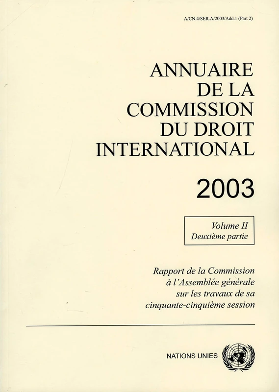 Annuaire de la commission du droit international: Volume 2, Part 2, 2003 (United Nations Office in Geneva)