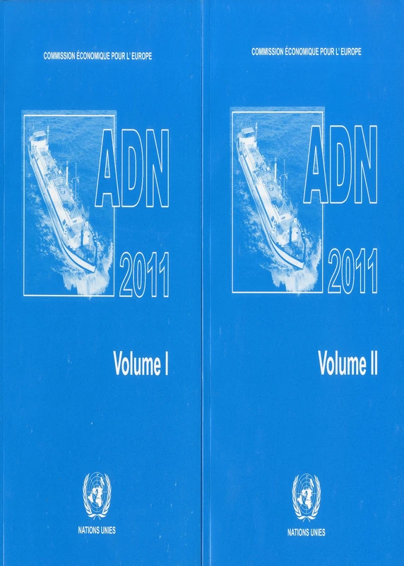 Accord europ├®en relatif au transport international des marchandises dangereuses par voies de navigation int├®rieures (ADN): Volumes 1 and 2, 2011 (Economic Commission for Europe)
