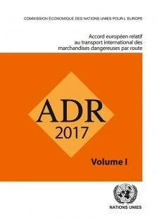 Adr 2017 Accord Européen Relatif au Transport International des Marchandises Dangereuses par Route ADR en vigueur le 1er janvier 2017 (Set de deux volumes)