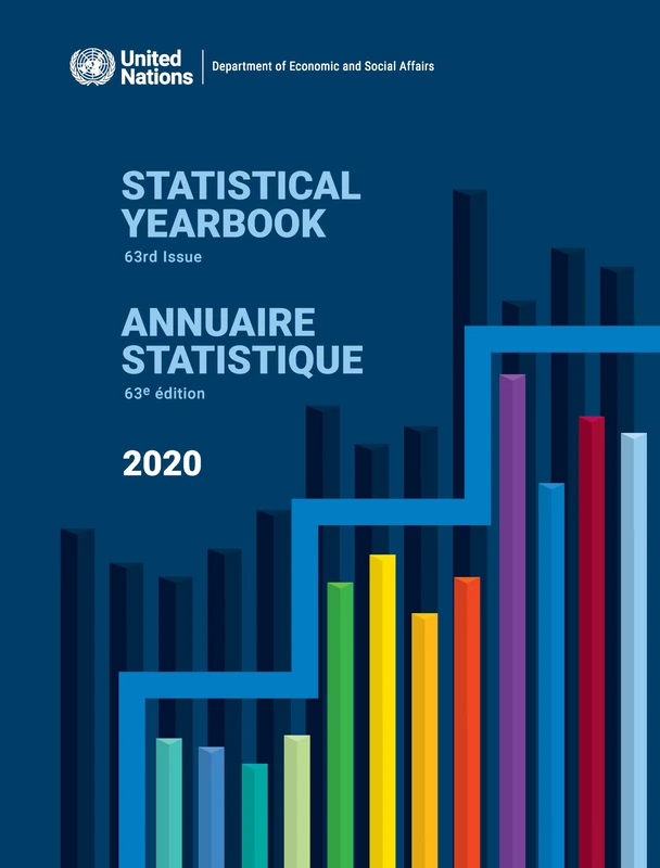 Statistical Yearbook 2020, Sixty-third Issue (English/French Edition) (United Nations Statistical Yearbook / Annuaire Statistique Des Nations Unies (Ser. S))