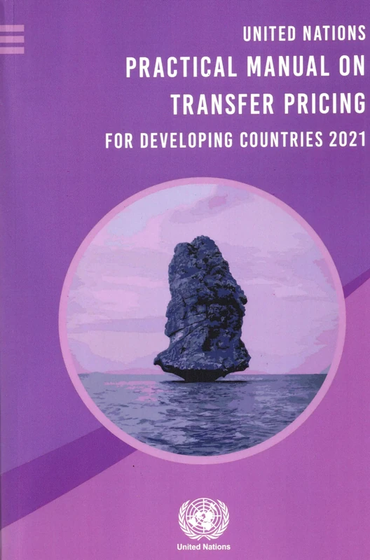 United Nations Practical Manual on Transfer Pricing for Developing Countries 2021