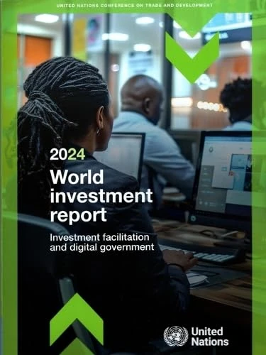World Investment Report 2024: Investment Facilitation and Digital Government (United Nations Conference on Trade and Development (UNCTAD) World Investment Report (WIR))