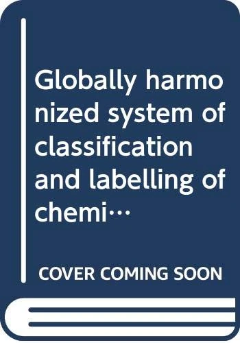 Globally Harmonized System of Classification and Labelling of Chemicals (GHS)