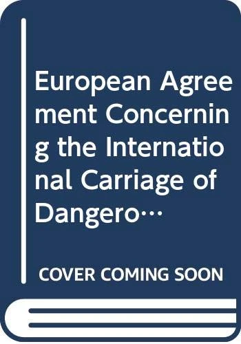 European Agreement Concerning the International Carriage of Dangerous Goods by Inland Waterways (ADN) Including the Annexed Regulations, Applicable as from 1 January 2015