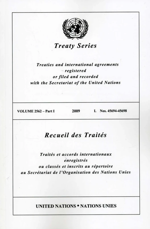 Treaty Series 2562 Part III 2009 I: 45699 (United Nations Treaty Series / Recueil Des Traites Des Nations Unies)
