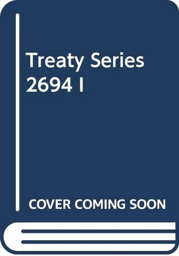 Treaty Series 2694 I (United Nations Treaty Series / Recueil Des Traites Des Nations Unies)