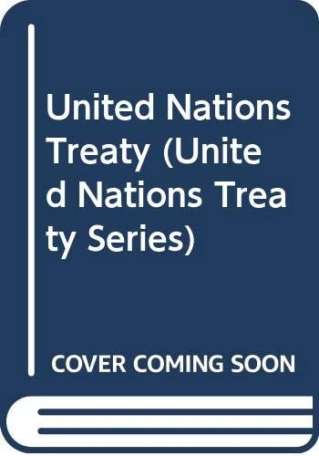 Treaty Series: Volume 2827 (United Nations Treaty) (United Nations Treaty Series / Recueil Des Traites Des Nations Unies)