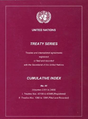 Treaty Series Cumulative Index No.44: 2351-2400: Cumulative Index No.44, Volume 2351 to 2400