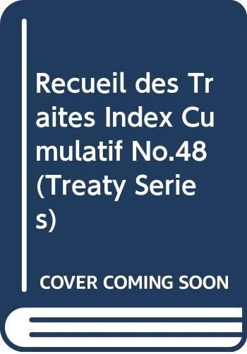 Recueil Des Traites Index Cumulatif (Treaty Series)