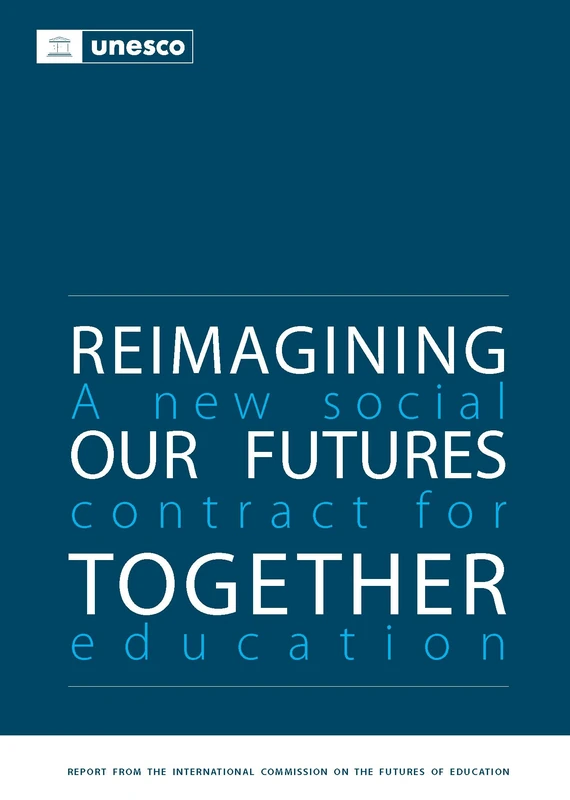 Reimagining our Futures Together: A New Social Contract for Education: 2