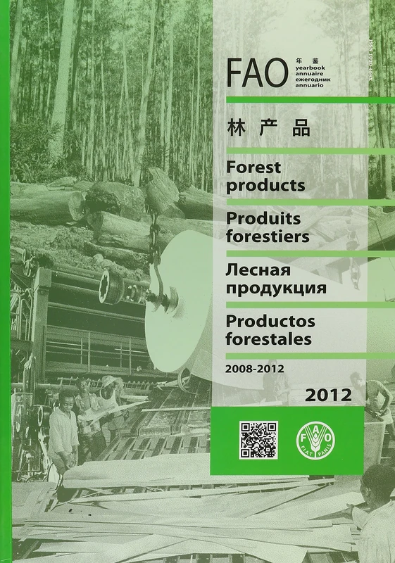 Yearbook of Forest Products 2012 (Fao Forestry): 2008-2012: 203 (FAO statistics series)