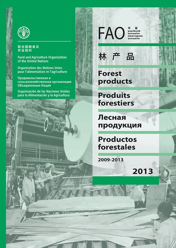 FAO Yearbook: Forest Products 2009-2013 (Yearbook of Forest Products): 48 (FAO forestry series)