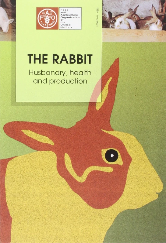 The Rabbit, The: Husbandry, Health and Production (FAO Animal Production and Health)
