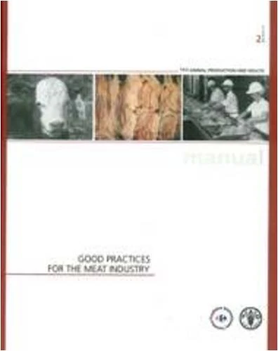 Good Practices for the Meat Industry: FAO Animal Production and Health Manual 2