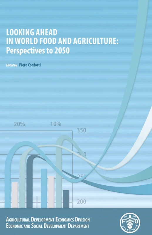 Looking Ahead in World Food and Agriculture: perspectives to 2050