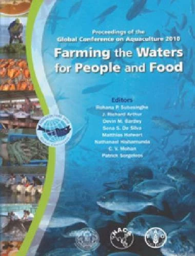 Proceedings of the Global Conference on Aquaculture 2010: Farming the Waters for People and Food