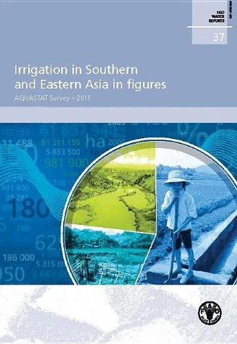 FAO Irrigation in Southern and Eastern Asia in Figures Report