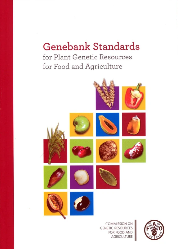 Genebank Standards: For Plant Genetic Resources for Food and Agriculture