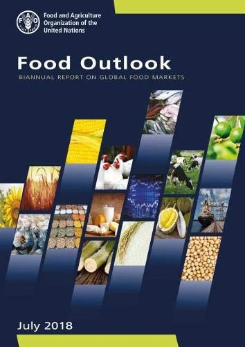 Food Outlook: biannual report on global food markets, July 2018